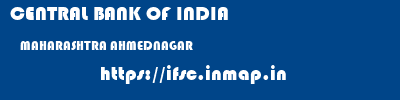 CENTRAL BANK OF INDIA  MAHARASHTRA AHMEDNAGAR    ifsc code